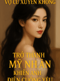 Ảnh bìa của Vợ Cũ Xuyên Không: Trở Thành Mỹ Nhân Khiến Anh Điên Cuồng Yêu