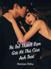 Ảnh bìa của Tôi Trở Thành Bạn Gái Kẻ Thù Của Anh Trai