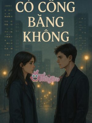 Ảnh bìa của Có Công Bằng Không