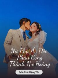 Ảnh bìa của Nữ Phụ Ác Độc Phản Công Thành Nữ Hoàng
