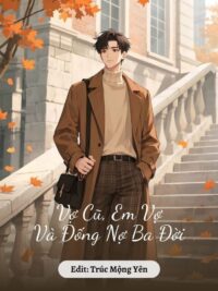 Ảnh bìa của Vợ Cũ, Em Vợ, Và Đống Nợ Ba Đời