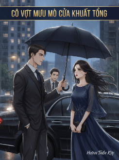 Cô Vợ Mưu Mô Của Khuất Tổng